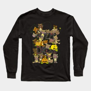 Sweet Dreams Teddy Bear Nightmare Long Sleeve T-Shirt